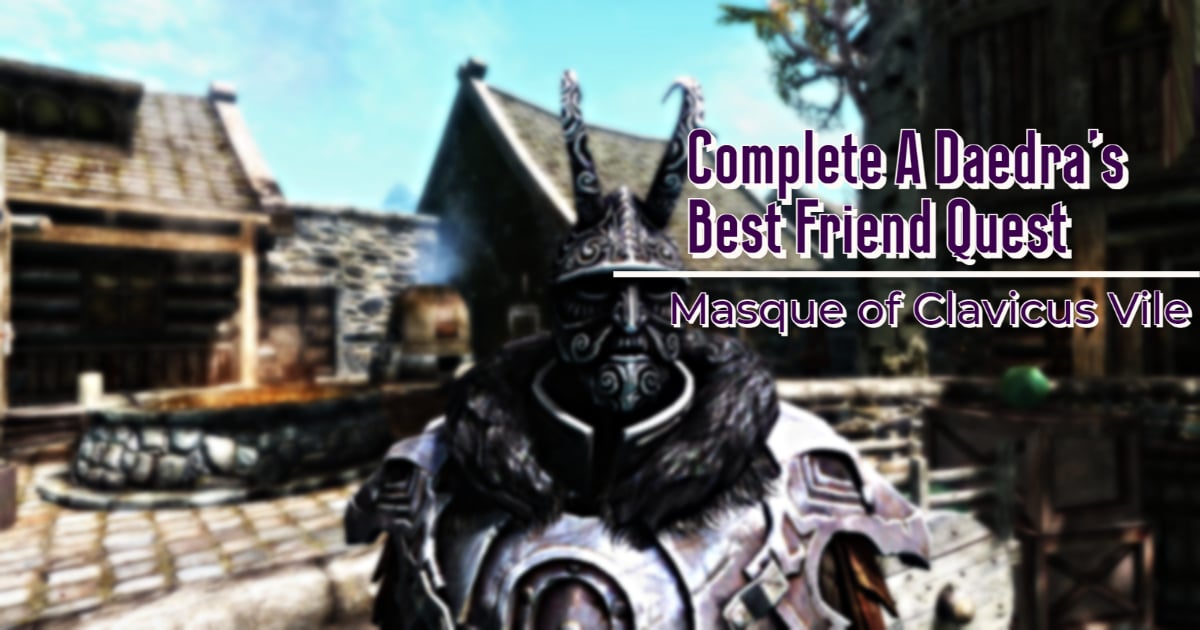 Masque of Clavicus Vile Location