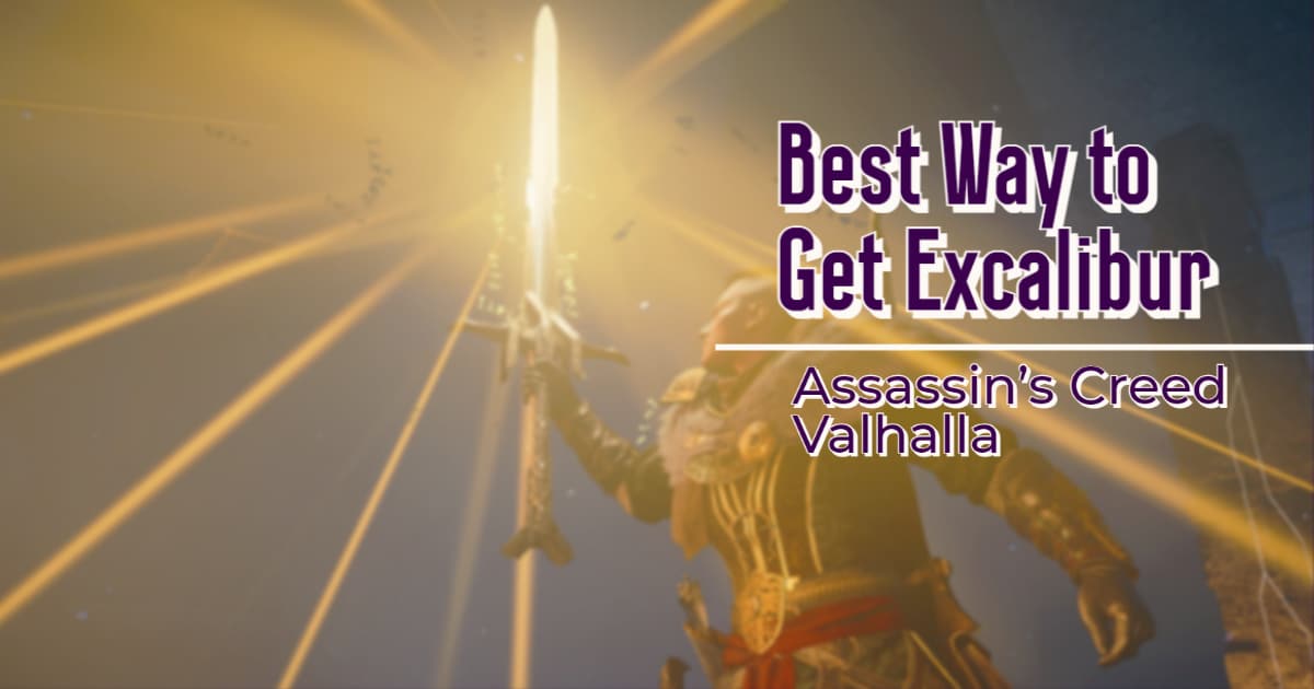 Best Way to Get Excalibur